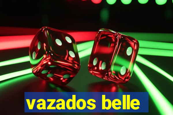 vazados belle